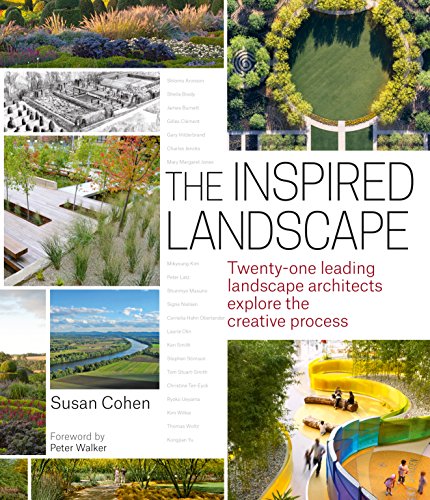 9781604694390: The Inspired Landscape: Twenty-One Leading Landscape Architects Explore the Creative Process