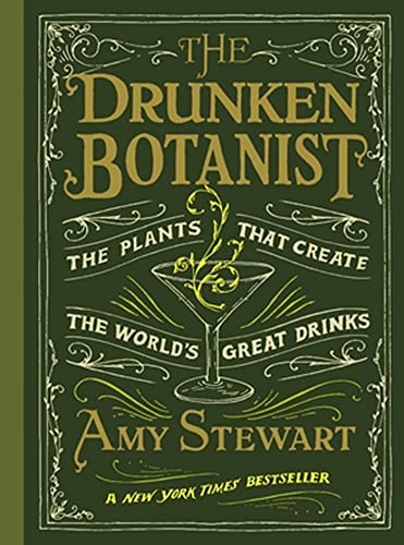 9781604694765: The drunken botanist : The plants that create the world's great drinks
