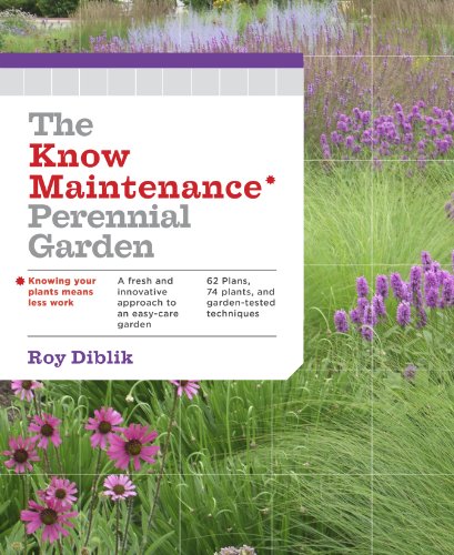 Beispielbild fr The Know Maintenance Perennial Garden zum Verkauf von Better World Books: West