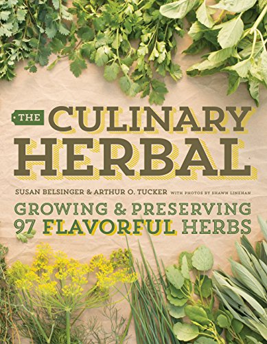 Stock image for The Culinary Herbal: Growing and Preserving 97 Flavorful Herbs for sale by BooksRun