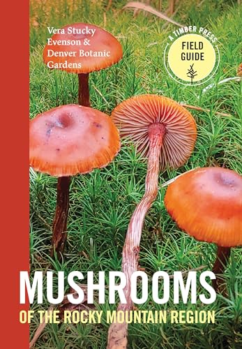 Stock image for Mushrooms of the Rocky Mountain Region (A Timber Press Field Guide) for sale by Bookoutlet1