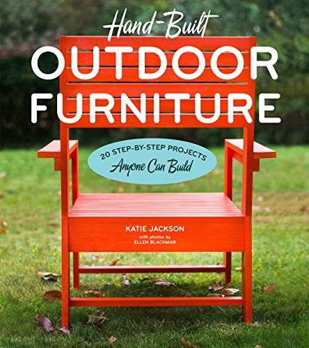 9781604695830: Hand-Built Outdoor Furniture: 20 Step-by-Step Projects Anyone Can Build