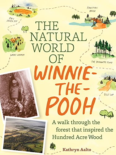 Beispielbild fr The Natural World of Winnie-The-Pooh : A Walk Through the Forest That Inspired the Hundred Acre Wood zum Verkauf von Better World Books