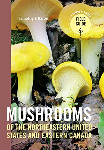 

Mushrooms of the Northeastern United States and Eastern Canada (A Timber Press Field Guide)