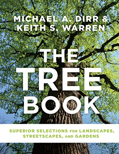 Stock image for The Tree Book: Superior Selections for Landscapes, Streetscapes, and Gardens for sale by Bookoutlet1