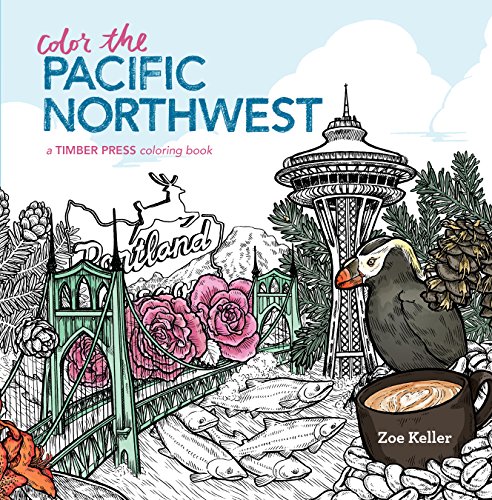 9781604697377: Color the Pacific Northwest: A Timber Press Coloring Book