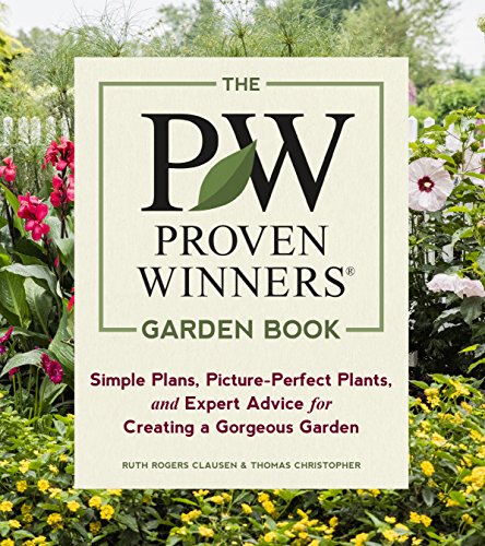 Imagen de archivo de The Proven Winners Garden Book: Simple Plans, Picture-Perfect Plants, and Expert Advice for Creating a Gorgeous Garden a la venta por ICTBooks