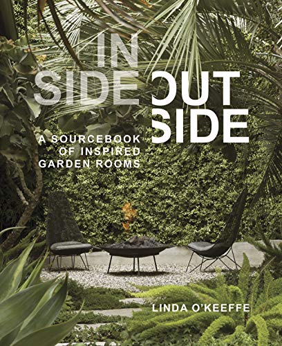 Stock image for Inside Outside: A Sourcebook of Inspired Garden Rooms for sale by Book Outpost