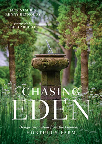 Imagen de archivo de Chasing Eden: Design Inspiration from the Gardens at Hortulus Farm a la venta por GF Books, Inc.