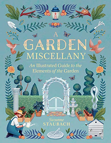 9781604698817: A Garden Miscellany: An Illustrated Guide to the Elements of the Garden