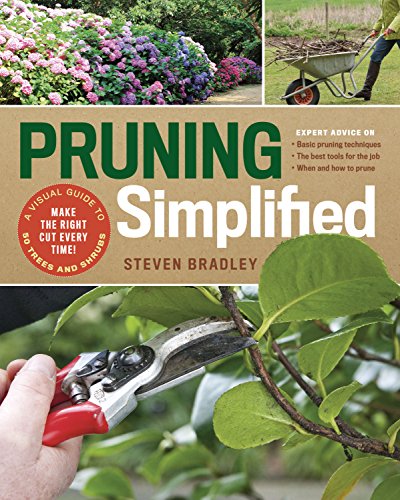 Stock image for Pruning Simplified: A Step-by-Step Guide to 50 Popular Trees and Shrubs for sale by SecondSale
