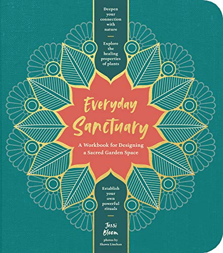 Stock image for Everyday Sanctuary: A Workbook for Designing a Sacred Garden Space for sale by Dream Books Co.