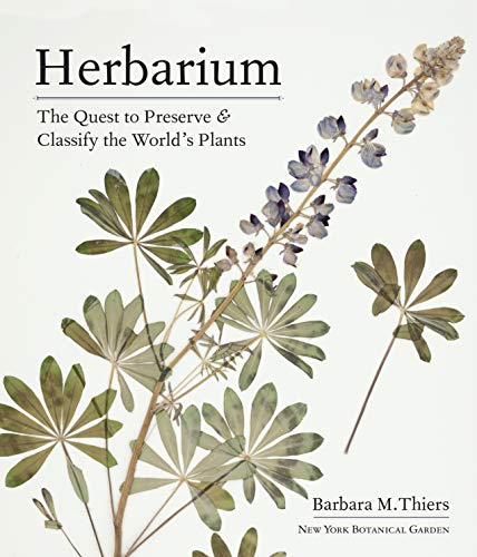 Imagen de archivo de Herbarium: The Quest to Preserve and Classify the World's Plants a la venta por Keeps Books