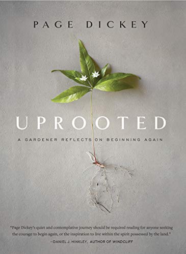 Stock image for Uprooted: A Gardener Reflects on Beginning Again for sale by Hippo Books