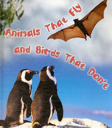Beispielbild fr Animals That Fly and Birds That Don't zum Verkauf von Better World Books