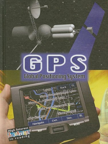 GPS: Global Positioning System (Let's Explore Technology) (9781604723304) by Sturm, Jeanne