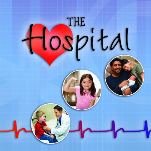 Stock image for The Hospital : Our Community for sale by Better World Books