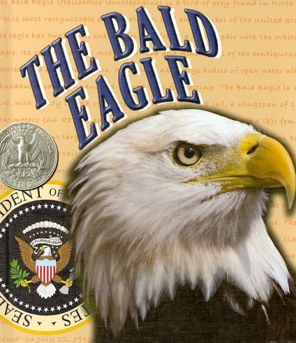 Beispielbild fr The Bald Eagle (American Symbols and Landmarks) zum Verkauf von Blue Vase Books
