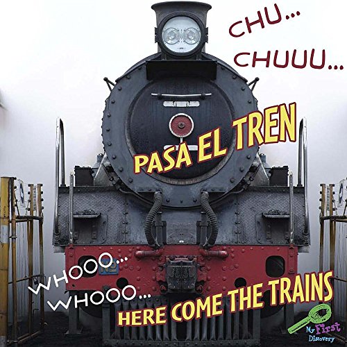 9781604725056: CHU... CHUU... Pasa el tren / WHOOO...WHOOO.. Here Come the Trains (Mis primeros descubrimientos / My First Discovery) (Spanish and English Edition)