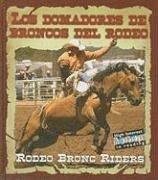 Beispielbild fr Los Domadores de Broncos del Rodeo/Rodeo Bronc Riders zum Verkauf von Better World Books: West