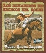 9781604725162: Los Domadores de Broncos del Rodeo (Todo Sobre El Rodeo/All About the Rodeo)