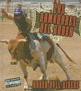 Stock image for Los Domadores del Rodeo/Rodeo Bull Riders for sale by Better World Books: West