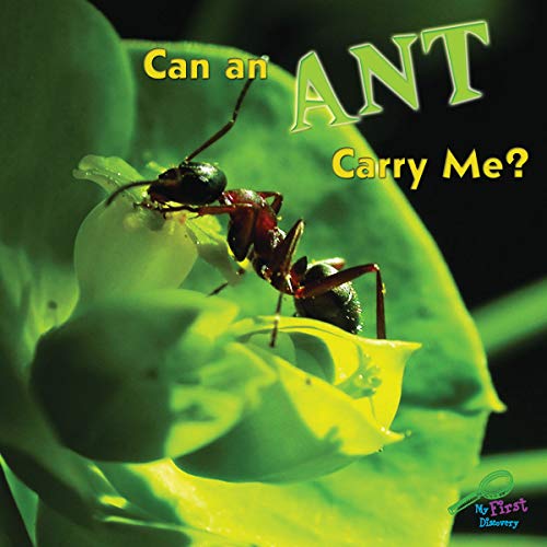 Stock image for Can An Ant Carry Me? (My First Science Discovery Library) for sale by HPB Inc.