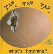 Beispielbild fr Tap, Tap, Tap--What's Hatching? zum Verkauf von Better World Books: West