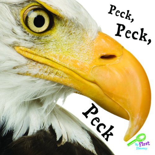 9781604725391: Peck, Peck, Peck (My First Science Library)