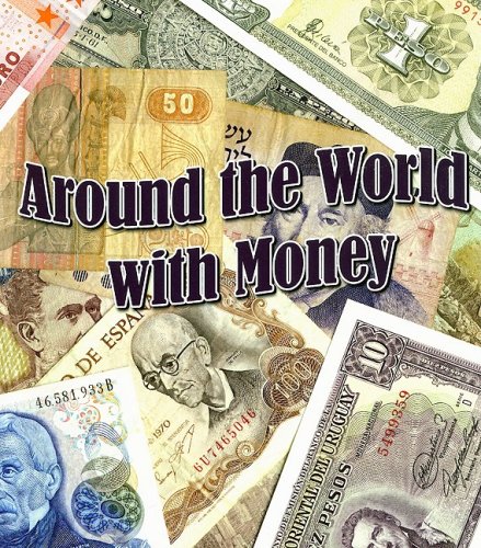 Beispielbild fr Around the World With Money (The Study of Money) zum Verkauf von SecondSale