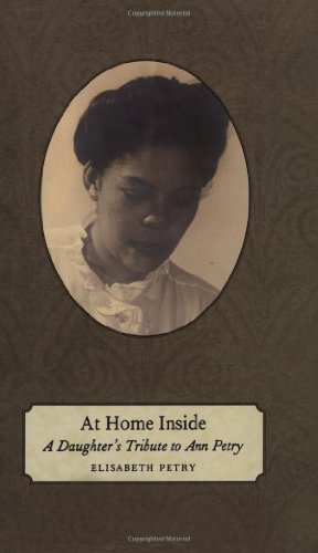 9781604731002: At Home Inside: A Daughter's Tribute to Ann Petry