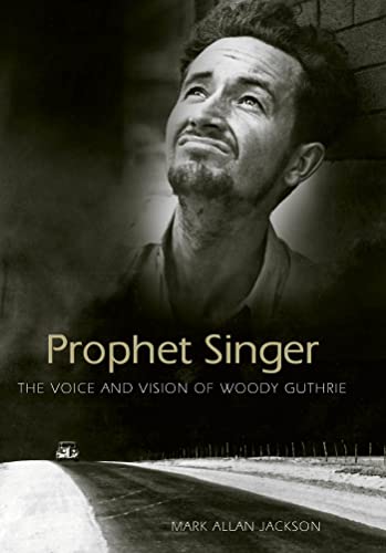 Beispielbild fr Prophet Singer : The Voice and Vision of Woody Guthrie zum Verkauf von Better World Books