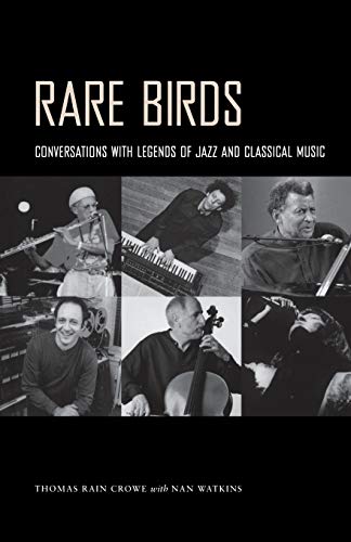Imagen de archivo de Rare Birds : Conversations with Legends of Jazz and Classical Music a la venta por Better World Books