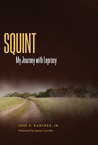 Imagen de archivo de Squint: My Journey with Leprosy a la venta por ThriftBooks-Atlanta