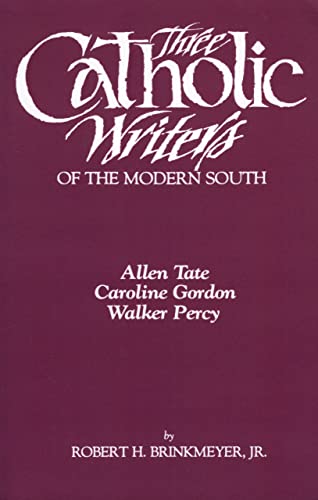 9781604731682: Three Catholic Writers of the Modern South