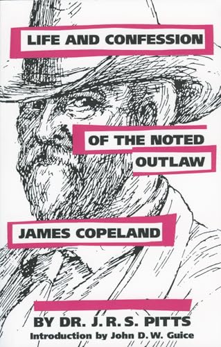 Beispielbild fr Life and Confession of the Noted Outlaw James Copeland (Muscadine Books Series) zum Verkauf von Midtown Scholar Bookstore