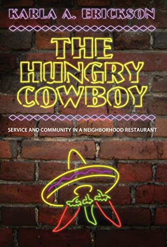 9781604732061: The Hungry Cowboy: Service and Community in a Neighborhood Restaurant