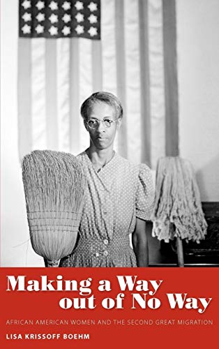 9781604732160: Making a Way out of No Way: African American Women and the Second Great Migration (Margaret Walker Alexander Series in African American Studies)