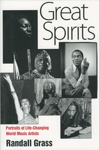 Imagen de archivo de Great Spirits: Portraits of Life-Changing World Music Artists a la venta por Midtown Scholar Bookstore