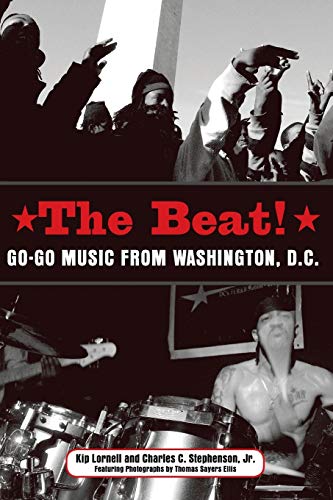 Beispielbild fr The Beat : Go-Go Music from Washington, D. C. zum Verkauf von Better World Books
