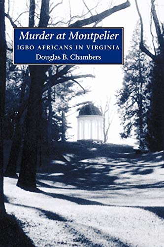 Stock image for Murder at Montpelier: Igbo Africans in Virginia for sale by HPB-Red