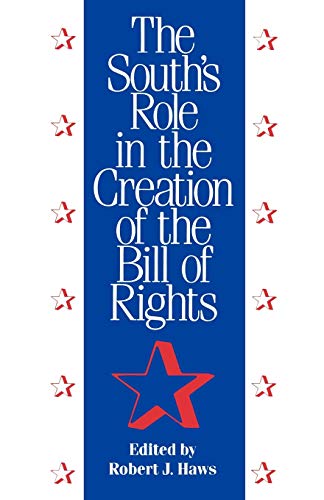 Stock image for The South's Role in the Creation of the Bill of Rights for sale by Revaluation Books