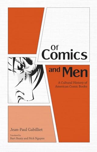 Stock image for Of Comics and Men: A Cultural History of American Comic Books for sale by Revaluation Books