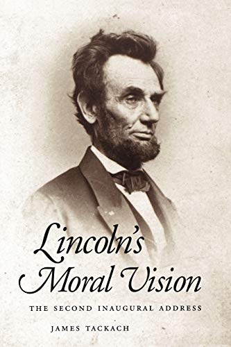 9781604733839: Lincoln's Moral Vision: The Second Inaugural Address