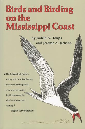 Birds and Birding on the Mississippi Coast (9781604733853) by Toups, Judith A.