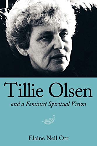 Imagen de archivo de Tillie Olsen and a Feminist Spiritual Vision a la venta por Stone Soup Books