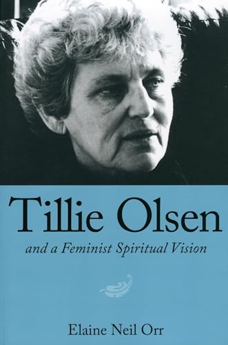 Stock image for Tillie Olsen and a Feminist Spiritual Vision for sale by Stone Soup Books