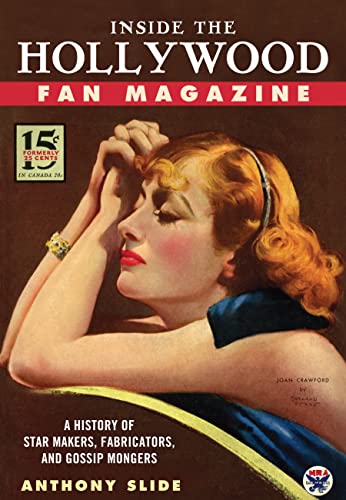 9781604734133: Inside the Hollywood Fan Magazine: A History of Star Makers, Fabricators, and Gossip Mongers