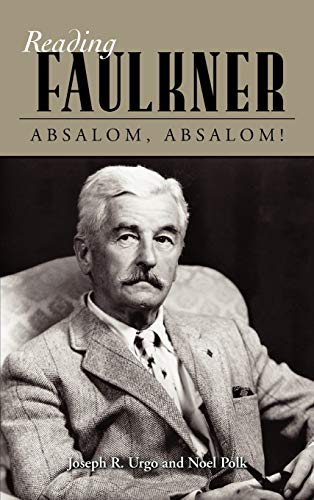 Imagen de archivo de Reading Faulkner: Absalom, Absalom! (Reading Faulkner Series) a la venta por Lucky's Textbooks