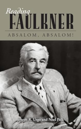 Stock image for Reading Faulkner: Absalom, Absalom! (Reading Faulkner Series) for sale by Lucky's Textbooks